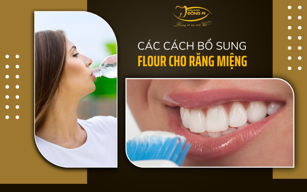 Cách Bổ Sung Flour Cho Răng Miệng