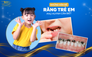 nhung-van-de-rang-tre-em-phu-huynh-can-biet