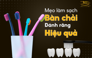 meo-lam-sach-ban-chai-danh-rang-hieu-qua